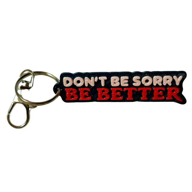 Breloc 3D Don't Be Sorry, Be Better, 7x2cm